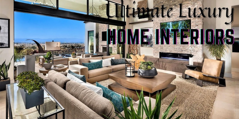 Ultimate Luxury HOME INTERIORS