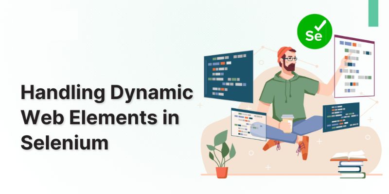 How to Handle Dynamic Web Elements in Selenium